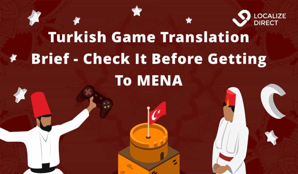 best-turkish-game-translation-practices-2021-localizedirect